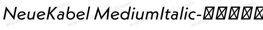 NeueKabel MediumItalic字体转换